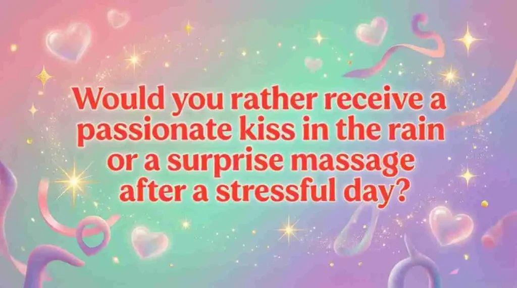 flirty would you rather questions for adults image