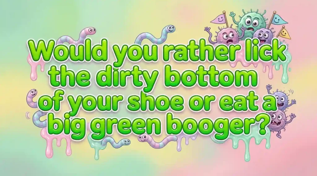 gross would you rather questions for kids image