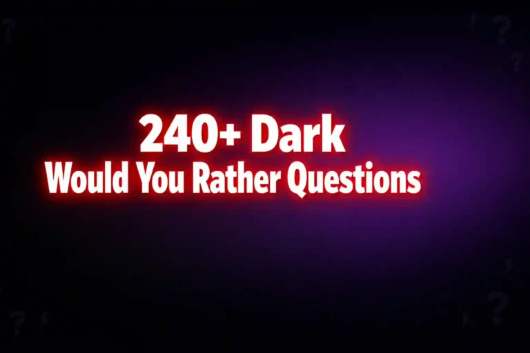 240+ Dark Would You Rather Questions