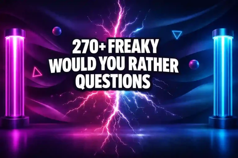 270+ Freaky Would You Rather Questions