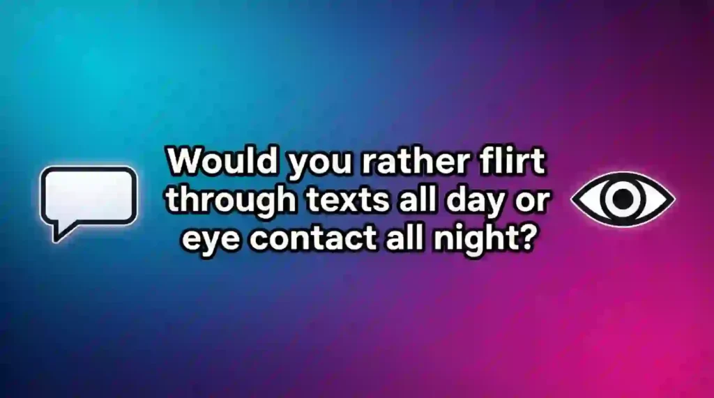 would you rather questions for couples flirty image