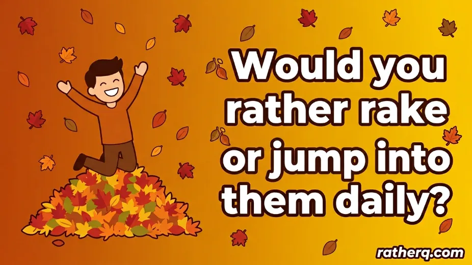 fall would you rather questions for adults funny image
