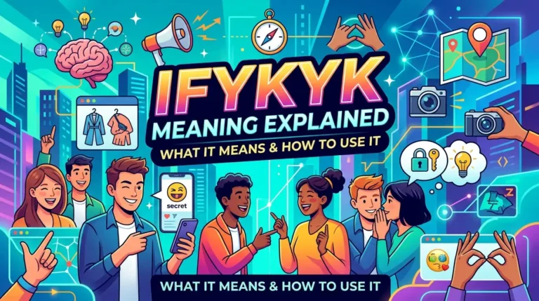 IFYKYK Meaning Explained: What It Means and How to Use It